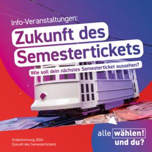 Der Hintergrund ist rot mit blau-pinken Kreisen. Davor ist eine weiße Spielzeug-Straßenbahn, neben der Geldscheine liegen. Der Text von oben nach untern: "Info Veranstaltung: Zukunft des Semestertickets Wie soll dein nächstes Semesterticket aussehen?"